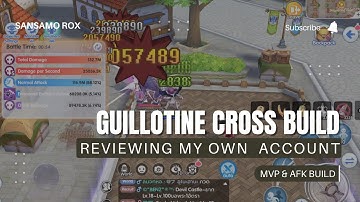 ROX GUILLOTINE CROSS CRIT PVE BUILD - MVP & AFK!! GX / ASSASIN KATAR BUILD
