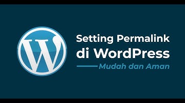 Cara Setting Permalink di WordPress