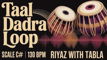 Taal Dadra Loop for all Songs | 130 BPM | C# Kali 1 | Bhajans, Songs #rhythm #riyazwithtabla