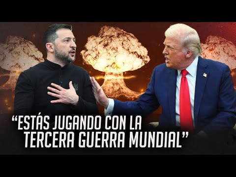 Donald TRUMP se enfrenta a ZELENSKI por posible TERCERA GUERRA MUNDIAL