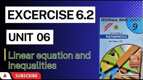 Exercise 6.2  Qno ( 1,2,3,4,5,6,7,8,9) linear equation  class 9 new Mathematics book Sindh board