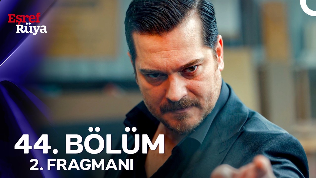 Eşref Rüya - Eşref Rüya 44. Bölüm 2. Fragmanı