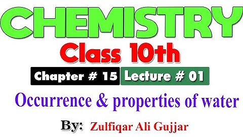 Occurrence and properties of water  | Chapter # 15 | Chemistry Class 10th | Lec 1