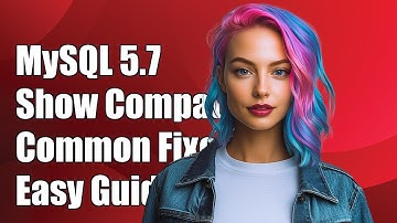 Understanding MySQL 5.7 show_compatibility_56: Solutions to Common Issues