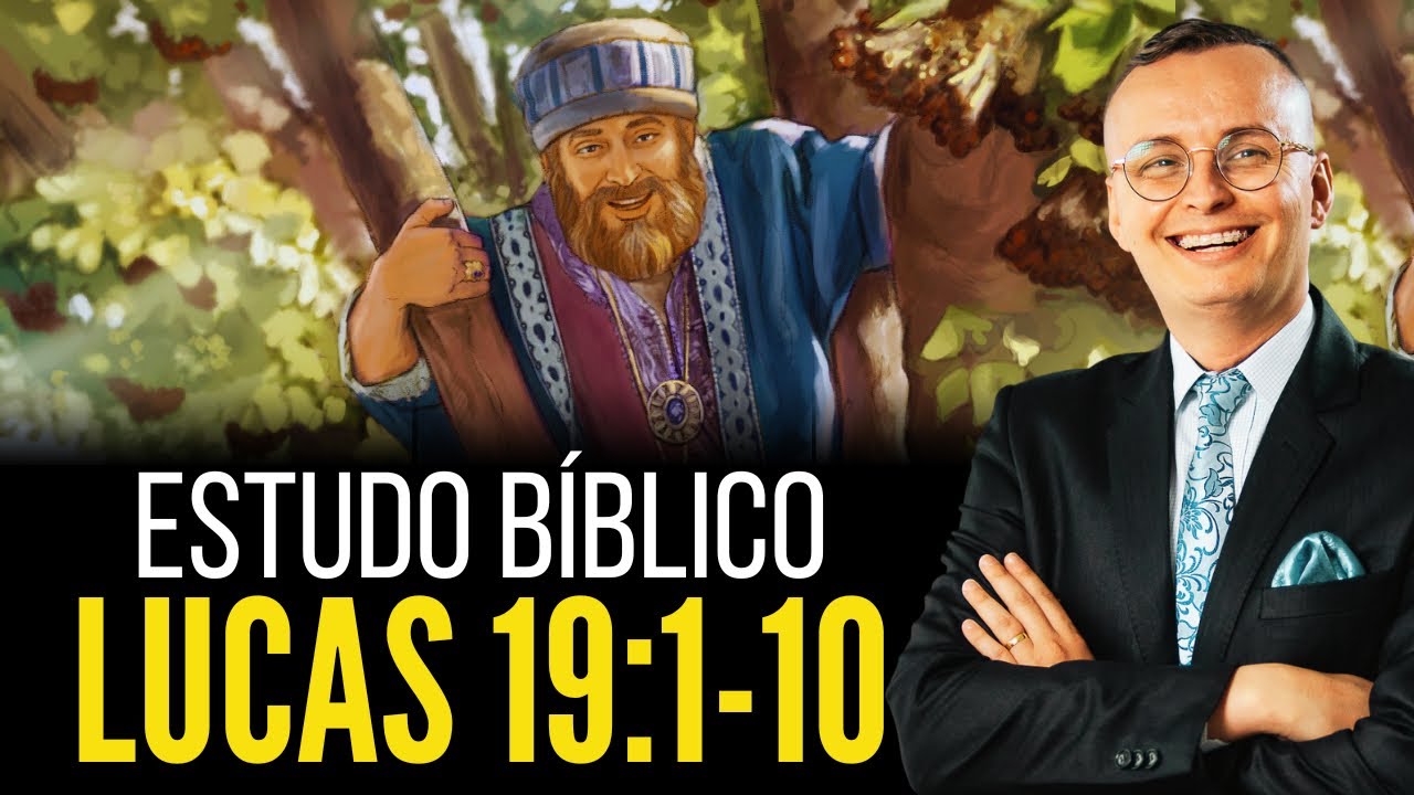 ESTUDO BÍBLICO LUCAS 19:1-10 (ZAQUEU, O PUBLICANO) | Thalles Villas