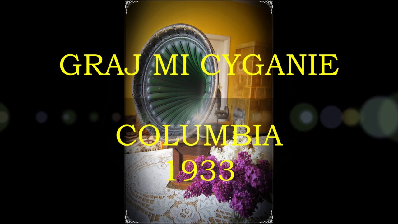 GRAJ MI CYGANIE- TANGO- CHÓR ERYANA & EMANUEL SCHLECHTER 1933!