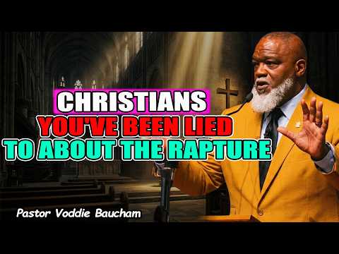 📖 Christians — Have You Been Misunderstanding the RAPTURE? | Voddie Baucham's Messages