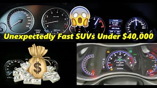 Unexpectedly Fast SUVs Under $40,000