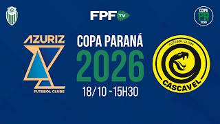 AZURIZ X CASCAVEL | COPA PARANÁ 2026 | RODADA 7, AO VIVO E DE GRAÇA!