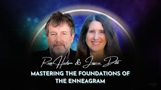 Mastering the Foundations of the Enneagram | Russ Hudson & Jessica Dibb