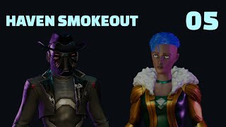 05 - Haven Smokeout - Cyber Knights: Flashpoint