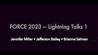 FORCE2023: Lightning Talks 1