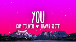 Don Toliver - You (Lyrics) ft. Travis Scott
