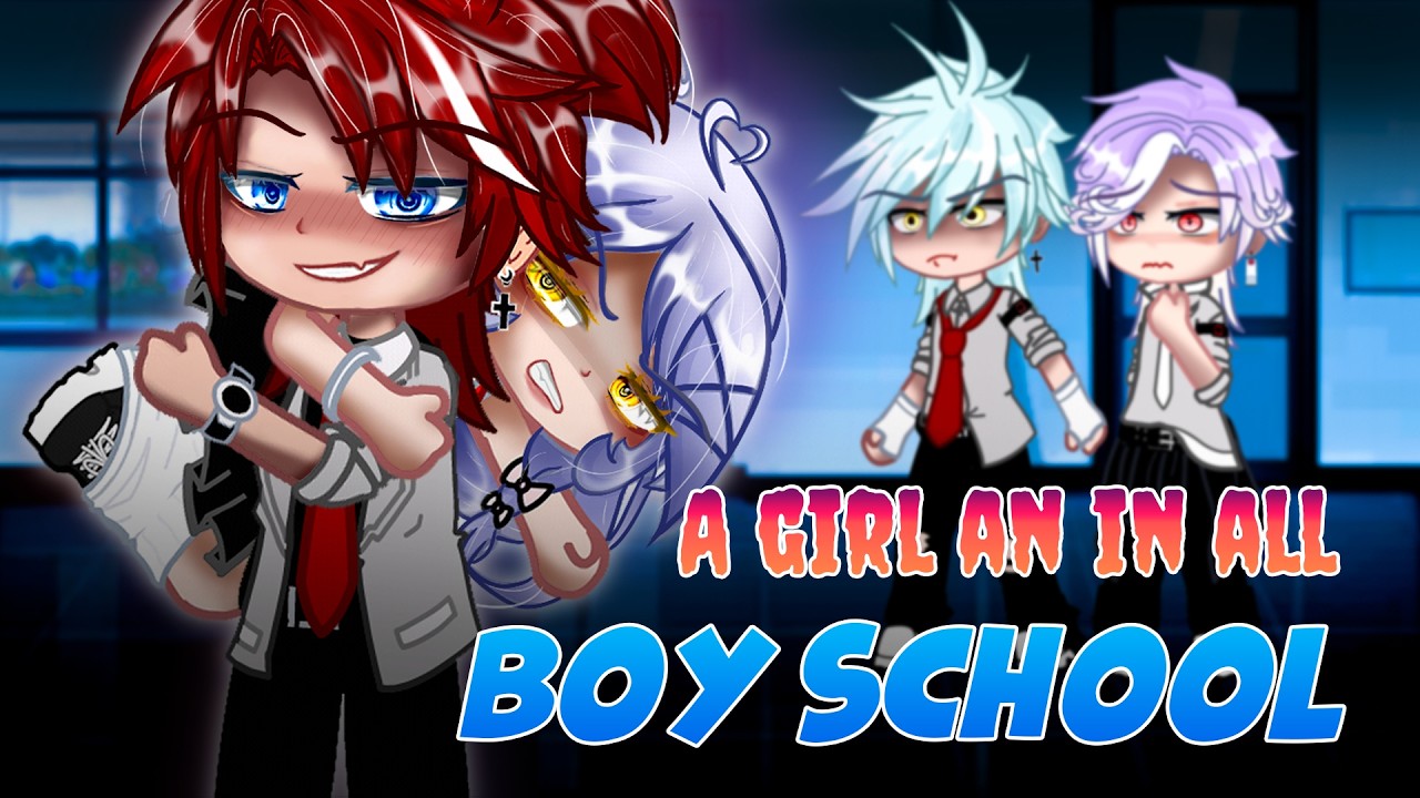 Living with an All Boys School👧🏫👦👦👦✨ || Gacha Club Movie / GCMM || Gacha Club || [ Original ] ||