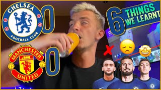 6 Things We Learnt from CHELSEA 0-0 MANCHESTER UNITED