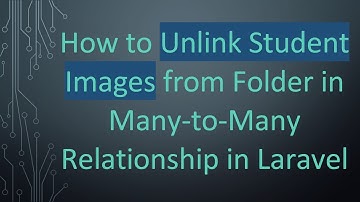 How to Unlink Student Images from Folder in Many-to-Many Relationship in Laravel