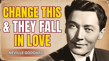 Change Your Self Concept and Watch Them Fall in Love Without Effort - Neville Goddard