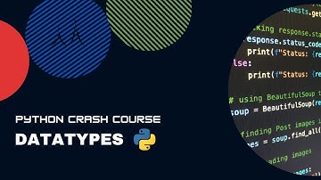 Python Crash Course Video 4 || Datatypes (Notes & Projects)