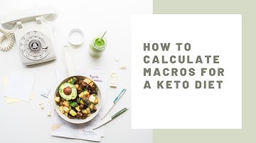 How to Calculate Macros for a keto diet By Keto with Sarah