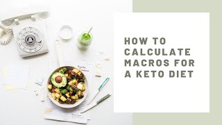 How to Calculate Macros for a keto diet By Keto with Sarah