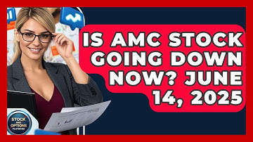 Is AMC Stock Going Down Now? June 14, 2025 | Stock and Options Playbook
