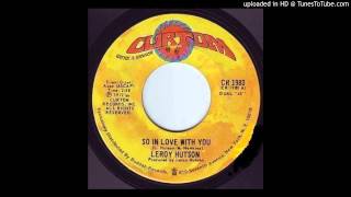 Video thumbnail of "Leroy Hutson - So In Love With You"