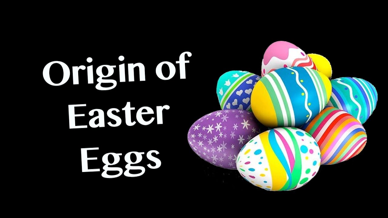 The Origin of Easter Eggs YouTube