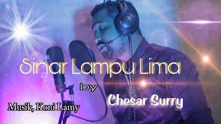 LAGU TIMUR YA?? SINAR LAMPU LIMA COVER BY CHESAR SURRY-POP AMBON- Doddie Latuharhary