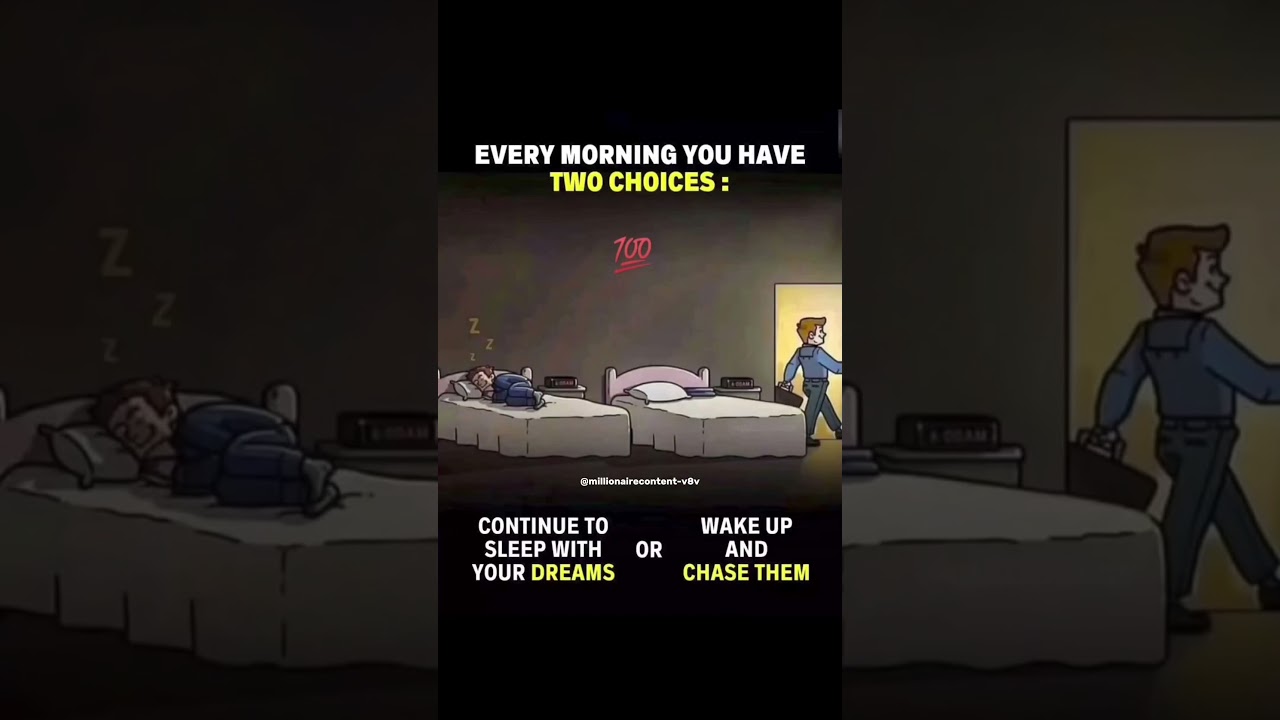 Every Morning You Have Two Choices: 