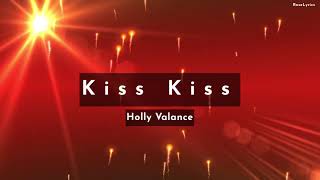 Holly Valance - Kiss Kiss (Lyric Video)