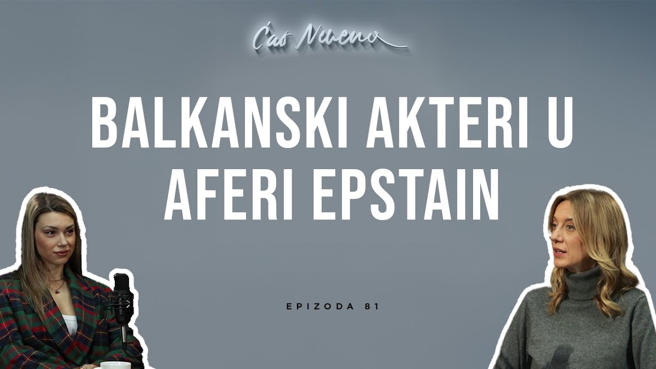 Ćao Nevena: JELENA RIZNIĆ, Balkanski akteri u aferi Epstin