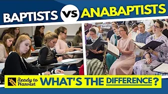 Baptists vs Anabaptists: What's the Difference?