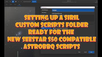 Setting Up A Siril Custom Scripts Folder Ready For The New Version Of Astro BBQ
