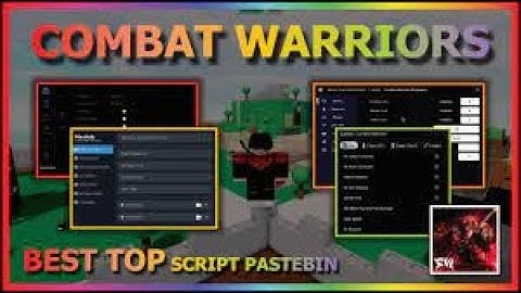 [UPDATED] Combat Warriors Script Hack | Kill Aura + Auto Parry | Legit Aimbot | *PASTEBIN 2023*