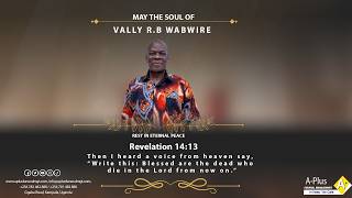 Burial ceremony of the late Vally R.B Wabirwe