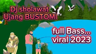 DJ sholawat Ujang Bustomi... full Bass viral 2023