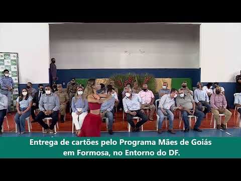 Entrega de cartões pelo Programa Mães de Goiás em Formosa, no Entorno do DF.