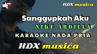 SANGGUPKAH AKU - NIKE ARDILLA - KARAOKE NADA PRIA (HDX MUSICA)