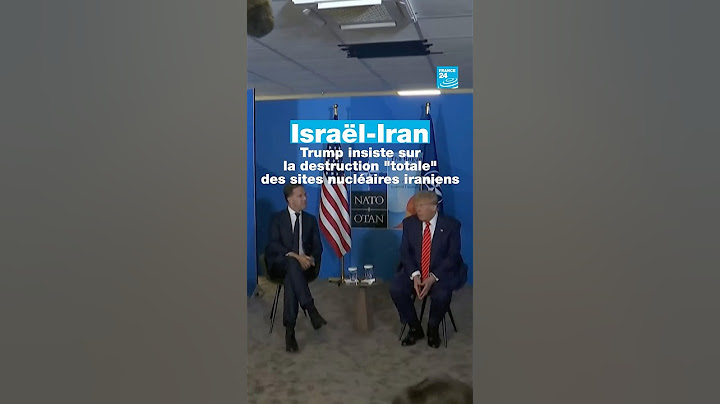 Trump insiste sur la destruction "totale" des sites nucléaires iraniens • FRANCE 24