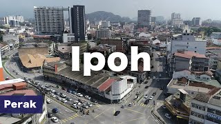 IPOH - Unique City Malaysia [4K60P]