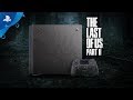 Revelada a Edição Limitada "The Last of Us Part 2 - PlayStation 4 Pro"