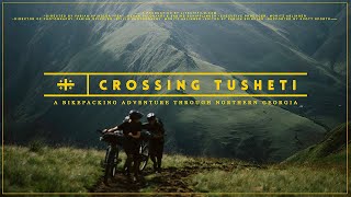 Crossing Tusheti  A Bikepacking Adventure Through Northern Georgia