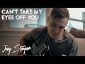 Can't Take My Eyes Off You - Frankie Valli | Joey Stamper Cover