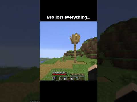 He lost everything... #minecraft