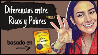 Diferencias entre ricos y pobres -Parte 3 - Los secretos de la mente millonaria ǀ KarlaEmpodera