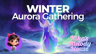 Winter β Scene 6: Aurora Gathering | Seasons of Fantasy | Classical Music for Children