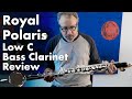 Royal polaris low c bass clarinet  reviewed