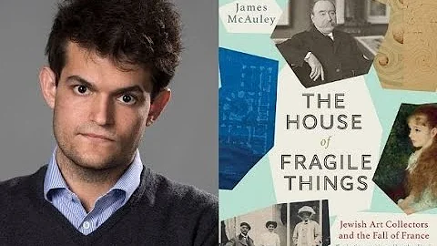 Amram Scholar Series: James McAuley, "The House of Fragile Things"