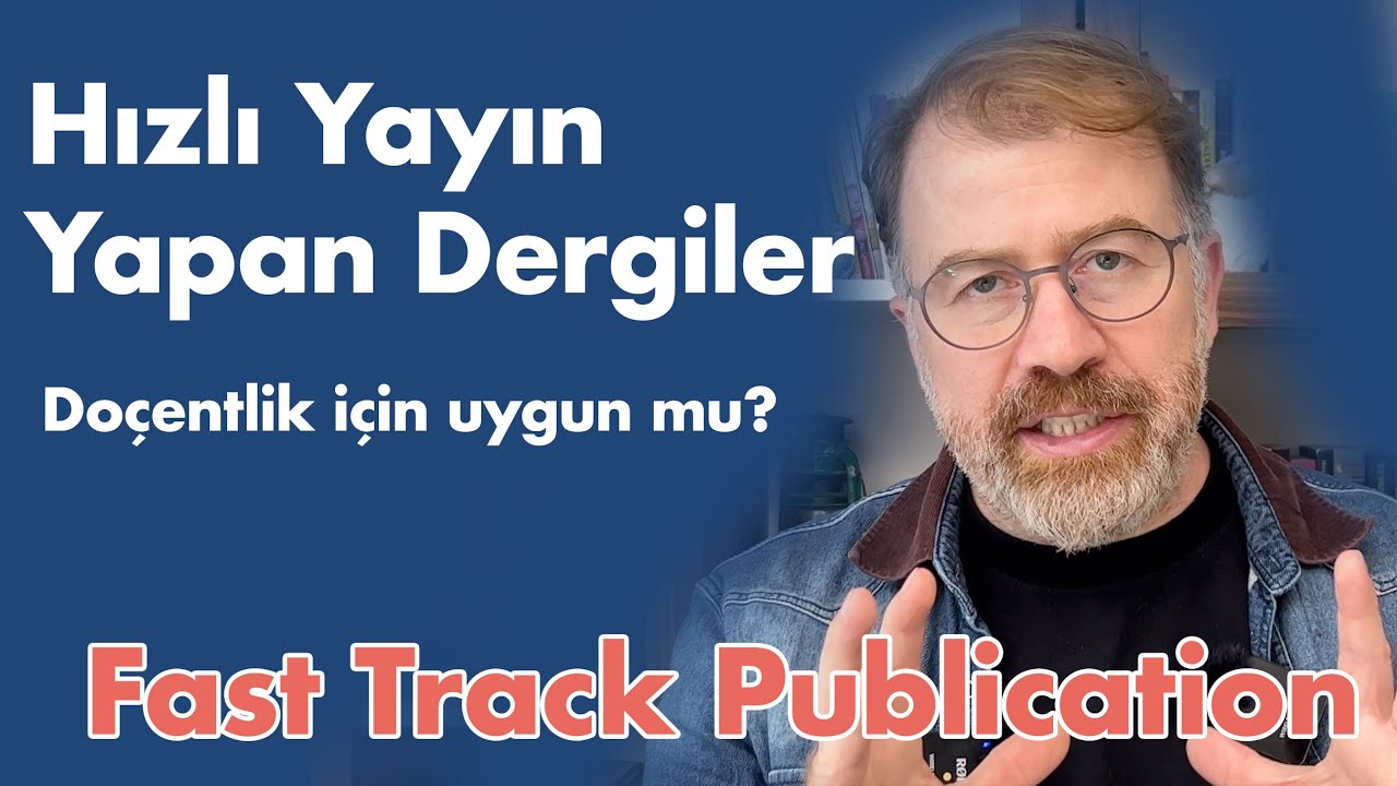 Fast Track Publication - Makaleyi hızlı yayınlayan Dergiler