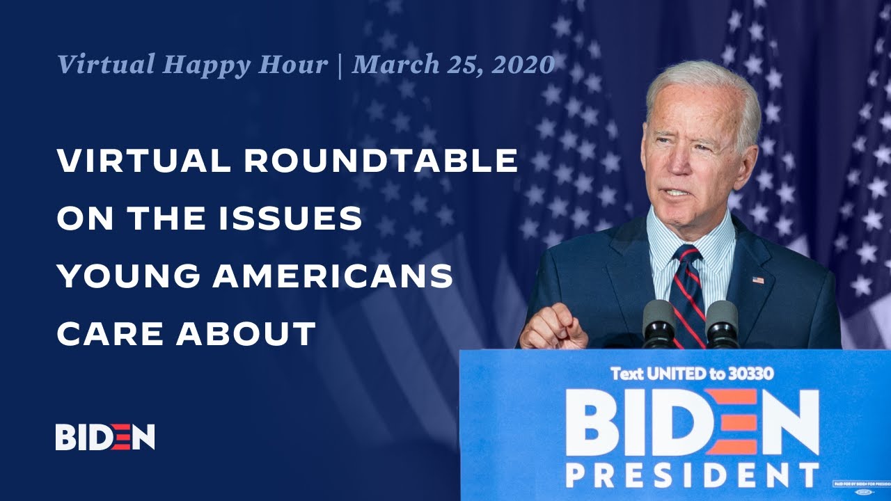 Happy Hour With Joe Biden A Virtual Round Table On The Issues Young Americans Care About Youtube